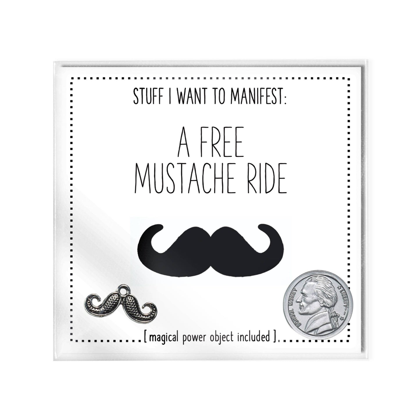 Stuff I Want To Manifest: A Free Mustache Ride