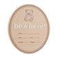 Wooden Birth Announcement Fill-In Photo Prop, He's Here