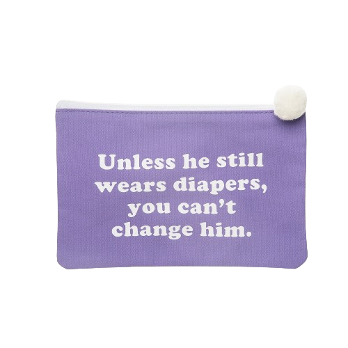 You Can���t Change Him Canvas Bag