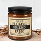 Best F*cking Friend Ever | Laughing Light Candle Collection
