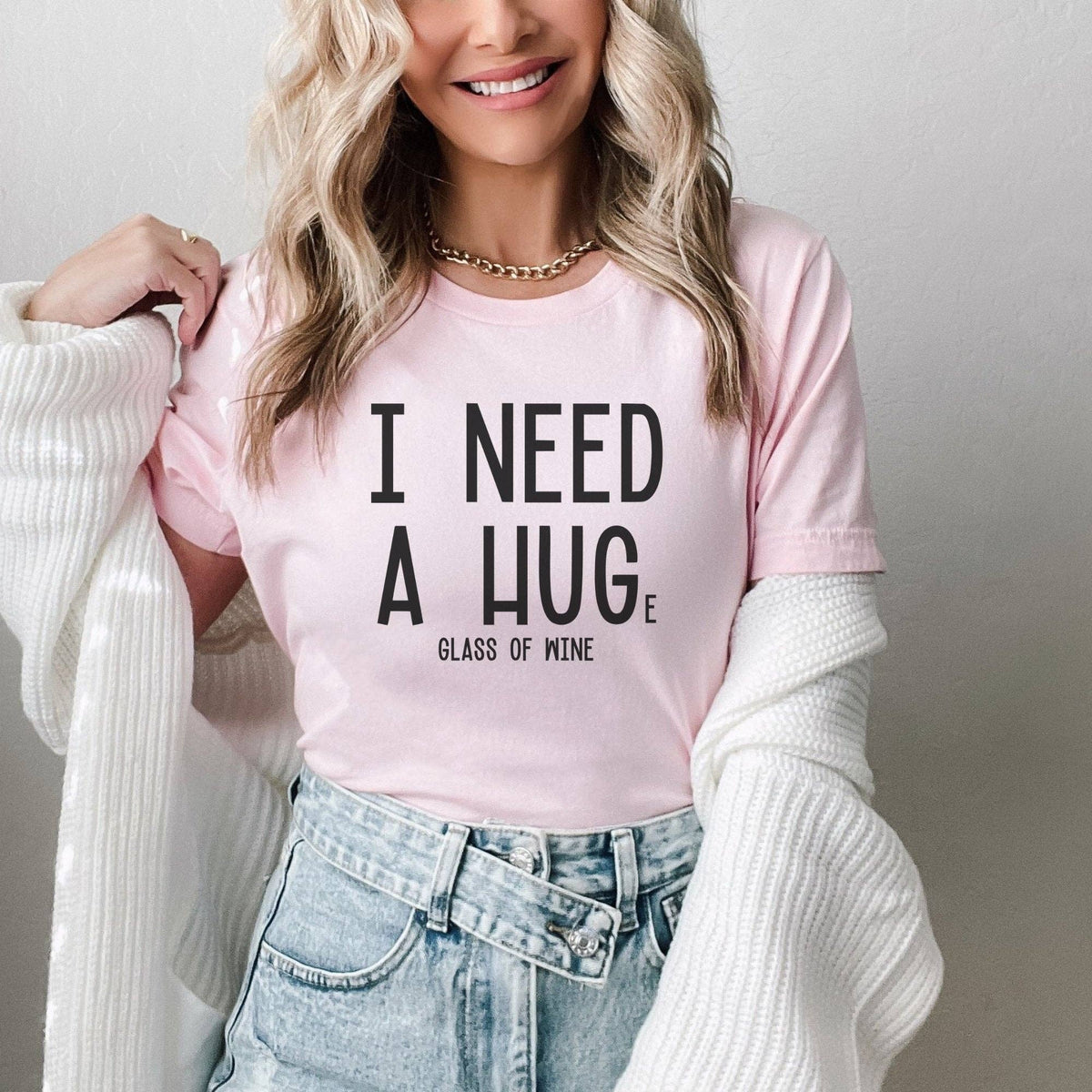 I Need A Hug-e Glass Of Wine T-Shirt