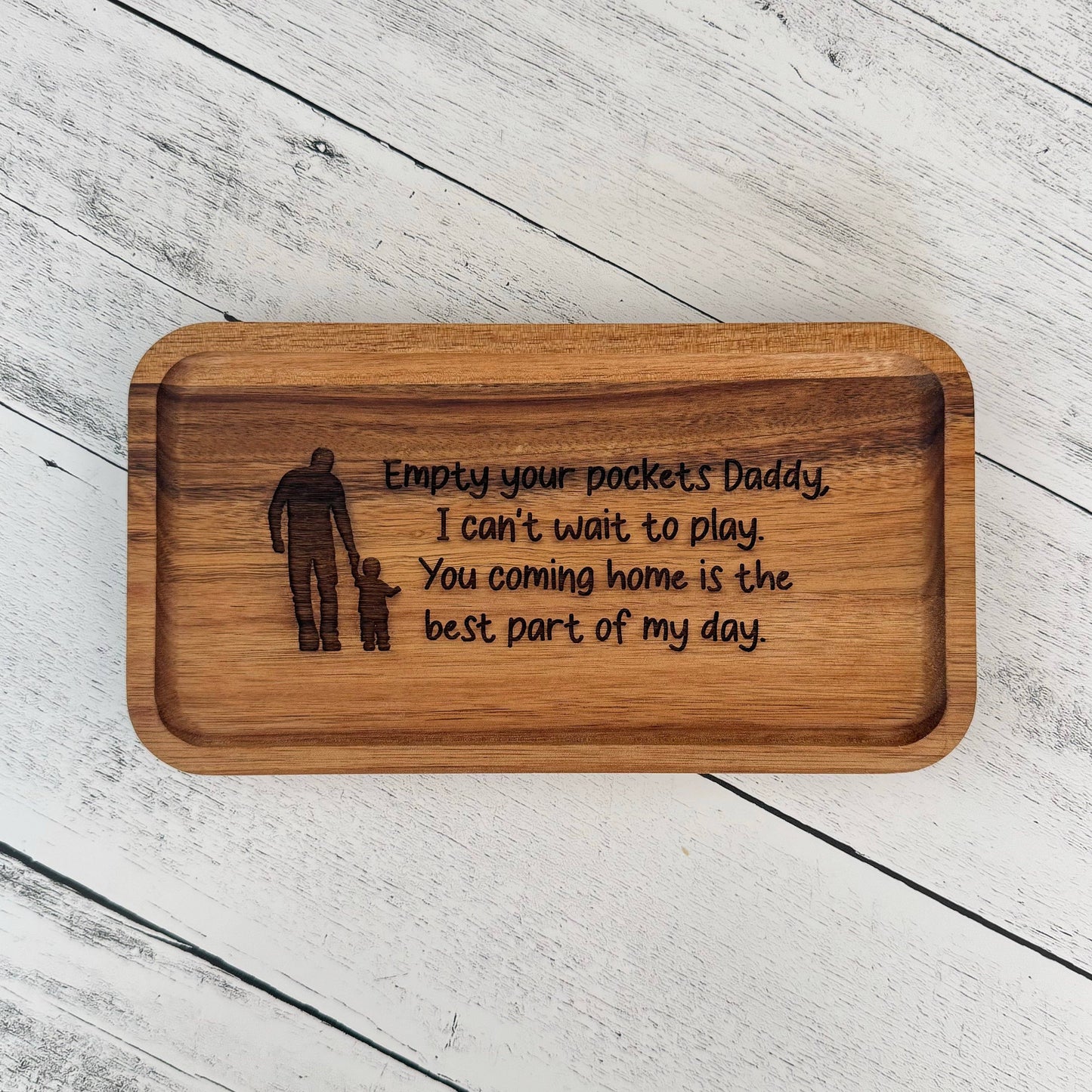 Empty Your Pockets Daddy Acacia Wood Engraved Valet Tray