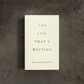 The Life That's Waiting (book)