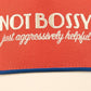 Not Bossy Trucker Hat