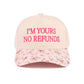 I'm Yours No Refunds Two Tone Canvas Cotton Cap